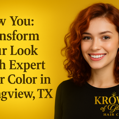 Transform Your Look: Expert Hair Color in Longview, TX
